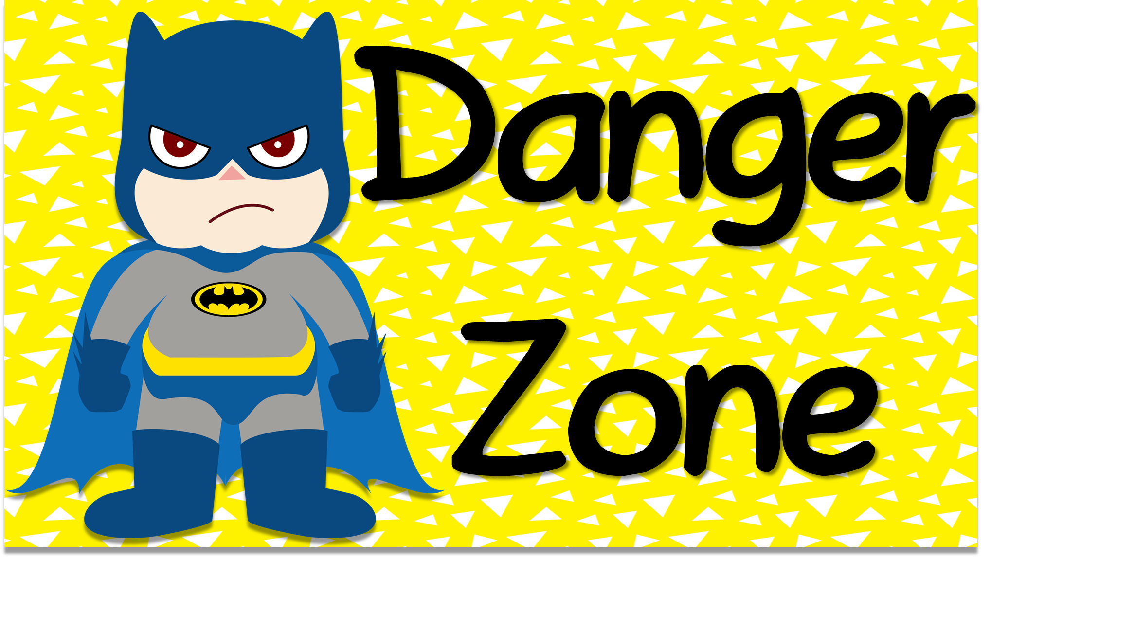 Behaviour management chart superhero. Danger clipart danger zone