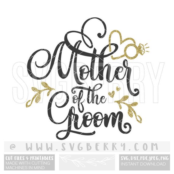 Download 37 Mother Of The Groom Svg Free Images Free Svg Files Silhouette And Cricut Cutting Files