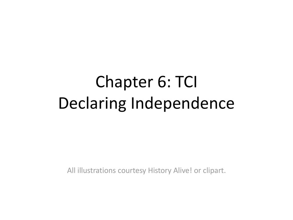 Tci declaring independence ppt. History clipart chapter
