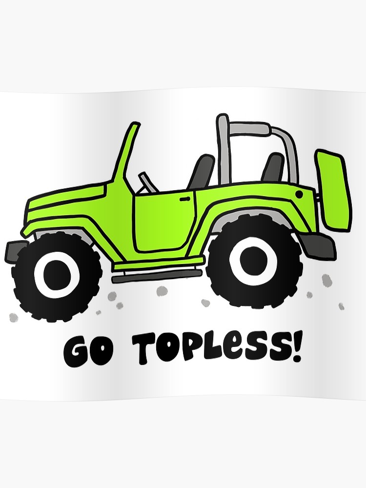 Go topless lime poster. Jeep clipart green jeep