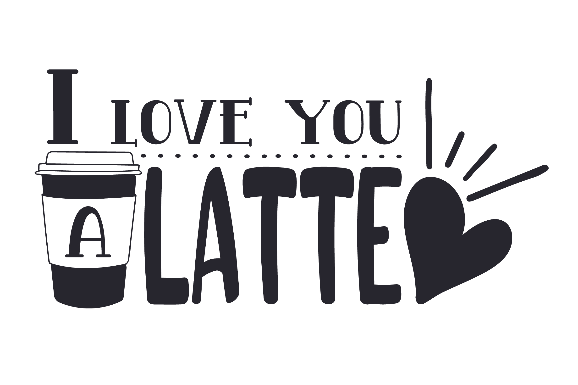 I a . Latte clipart love you
