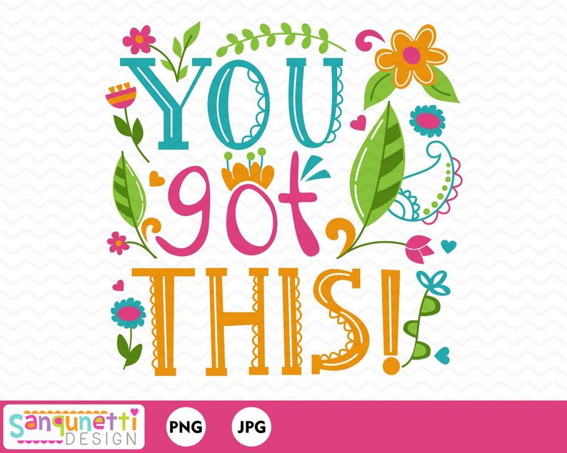 Positive clipart usually. You got this motivational