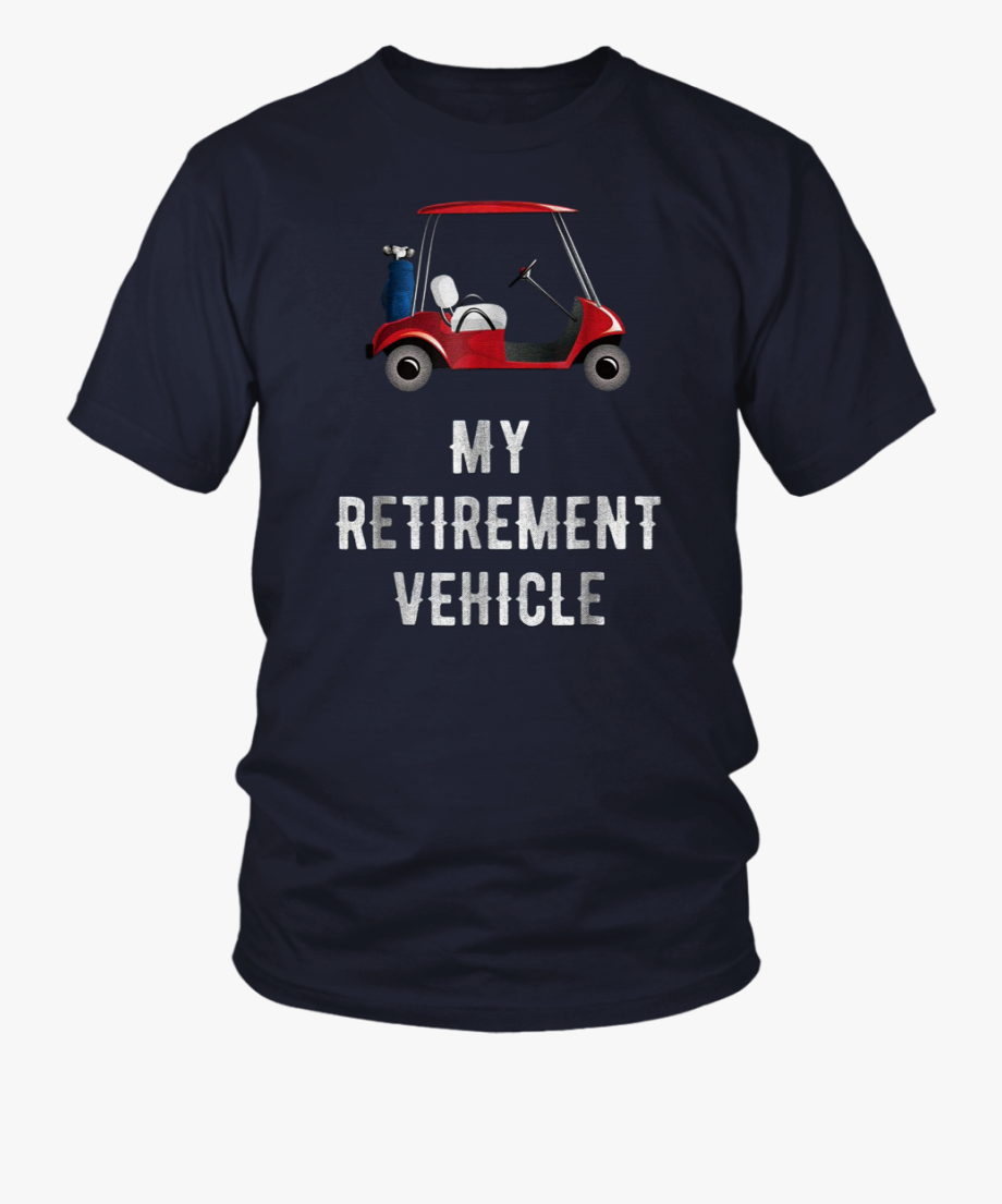 My retirement vehicle funny. Shirt clipart golf shirt