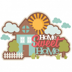 Home Sweet Home Title SVG scrapbook cut file cute clipart files for ...