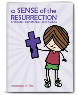 A Sense of the Resurrection | Kids Easter Activities | Kingdom First ...