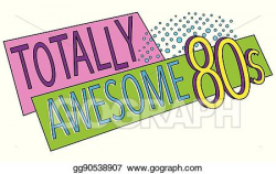 Vector Stock - Totally awesome 80s. Clipart Illustration gg90538907 ...