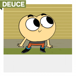 Deuce | The Day My Butt Went Psycho Wiki | FANDOM powered by Wikia