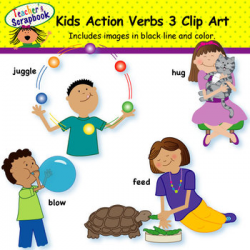 Kids Action Verbs 3 Clip Art by TeachersScrapbook | TpT