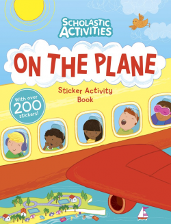 On the Plane Sticker Activity Book (Scholastic Activities): Samantha ...