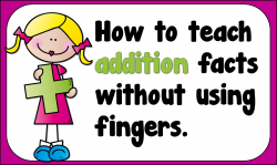 Teacher's Take-Out: How to Teach Addition Without Using Fingers
