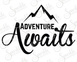 Adventure Awaits Cut File Adventure Wanderlust Travel Hiking ...