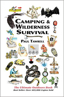 Camping & Wilderness Survival, 2nd: The Ultimate Outdoors Book: Paul ...