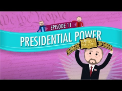 Presidential Power: Crash Course Government and Politics #11 ...