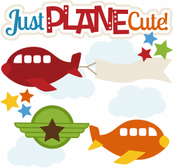 Just Plane Cute SVG files for scrapbooking cardmaking airplane svg ...