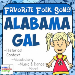 Favorite Folk Song – Alabama Gal Teacher Kit | TpT