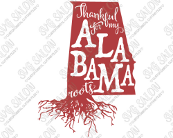 Thankful For My Alabama Roots State Pride Custom DIY Vinyl Shirt ...
