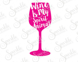 Wine Is My Spirit Animal SVG Wine Wino Alcohol Girls Night Wine ...