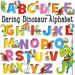 Daring Dinosaur Alphabet : Stuart Lynch : 9781785985188