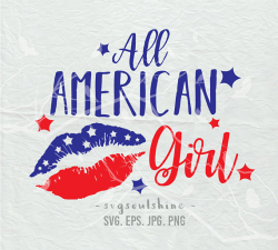 All American girl SVG File 4th of July Svg, Patriotic SVG, America ...