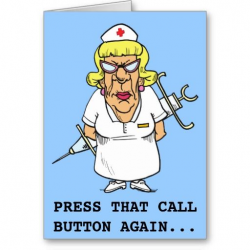 Angry nurse tired of patient pressing call button card | Button ...