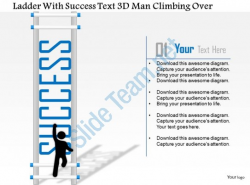1214 Ladder With Success Text 3d Man Climbing Over PowerPoint ...