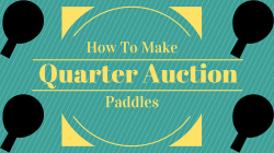 How To Make Quarter Auction Paddles