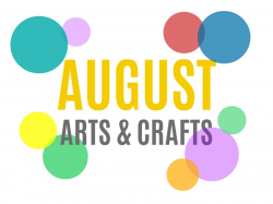 Seasonal Arts and Crafts for the Month of August: August's Special ...