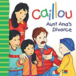Caillou: Aunt Ana's divorce (Big Dipper) - Kindle edition by Pierre ...