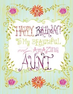 Happy Birthday To My Beautiful And Amazing Aunt | Happy Birthday ...