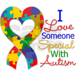 I Love Someone Special With Autism shirts, apparel and unique gifts ...