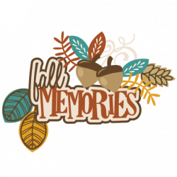 Fall Memories SVG autumn svg file svg files for scrapbooking cute ...