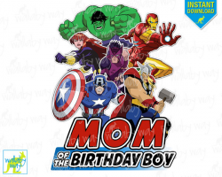 Avengers Birthday Mom of the Birthday Boy Printable Iron On