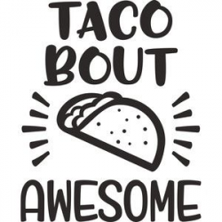 Taco bout awesome | Silhouette design, Silhouettes and Store