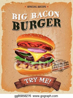 Vector Illustration - Grunge and vintage big bacon burger poster ...