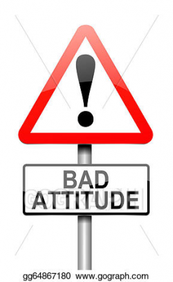 Drawing - Bad attitude concept. Clipart Drawing gg64867180 - GoGraph