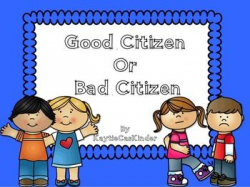 Good Citizen or Bad Citizen | I wanna teach it science ...