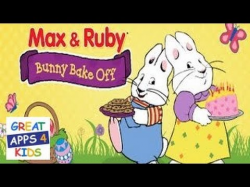 Max and Ruby Bunny Bake Off | Baking Activity App for Kids - YouTube