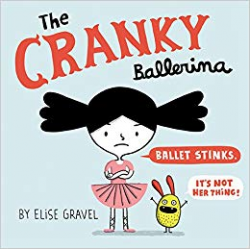 The Cranky Ballerina: Elise Gravel: 9780062351241: Amazon.com: Books