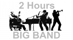 Jazz and Big Band: 2 Hours of Big Band Music and Big Band Jazz Music ...