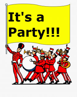 Marching Band End Of Year Party - My Party I Ll Get High If ...