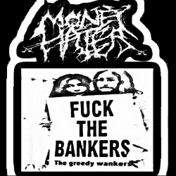 Fuck the Bankers the Greedy Wankers EP | Money Hater