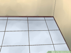 How to Tile a Bathroom Floor (with Pictures) - wikiHow