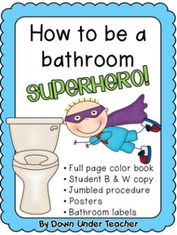 Be a Bathroom Superhero - Teaching bathroom rules and procedures