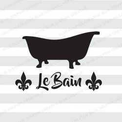 Le Bain French bathroom svg png pdf jpg ai dxf Bathtub
