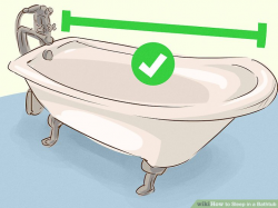 How to Sleep in a Bathtub: 9 Steps (with Pictures) - wikiHow