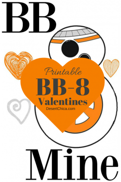 Free Star Wars BB-8 Valentines | Desert Chica