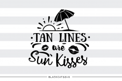 Tan lines are sun kisses - SVG file Cutting File Clipart in Svg, Eps ...