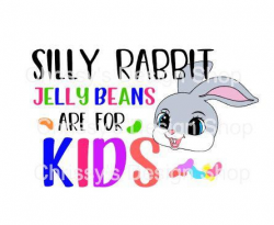 Silly rabbit easter svg / jelly beans svg / bunny svg / dxf / eps ...