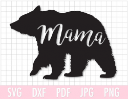 INSTANT DOWNLOAD, Mama Bear SVG Cutting File, bear clipart, svg, dxf ...
