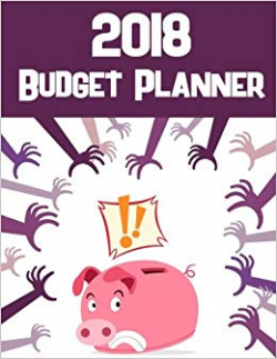 Budget Planner 2018: Budget Planning, Financial Planning Journal ...